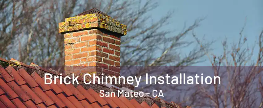 Brick Chimney Installation San Mateo - CA