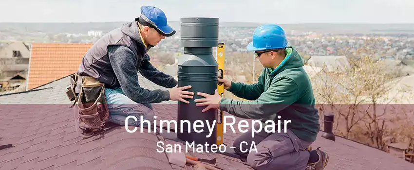 Chimney Repair San Mateo - CA