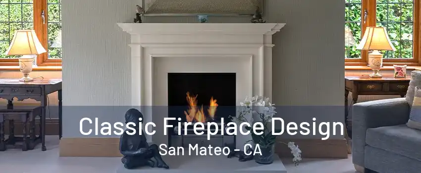 Classic Fireplace Design San Mateo - CA