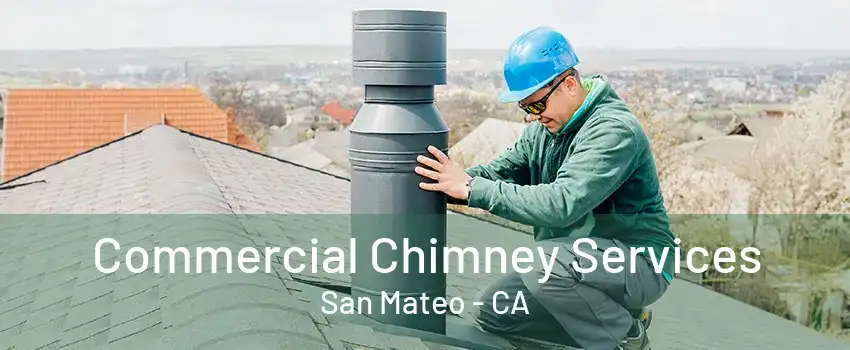 Commercial Chimney Services San Mateo - CA