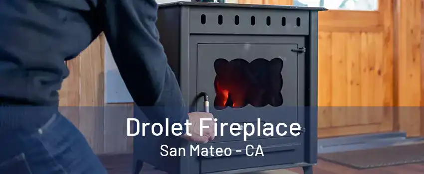 Drolet Fireplace San Mateo - CA