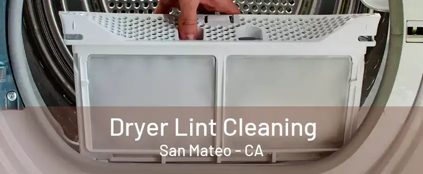 Dryer Lint Cleaning San Mateo - CA