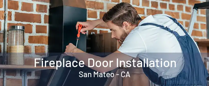 Fireplace Door Installation San Mateo - CA