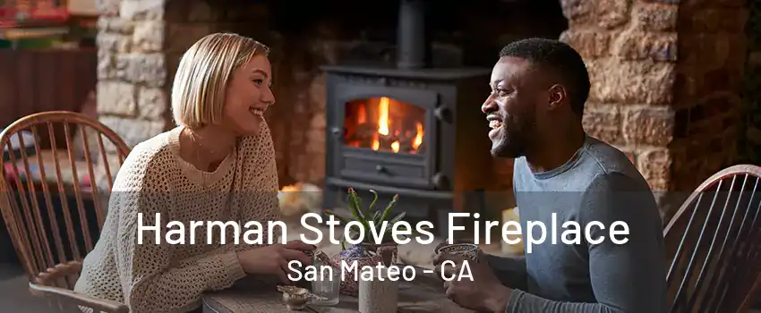 Harman Stoves Fireplace San Mateo - CA